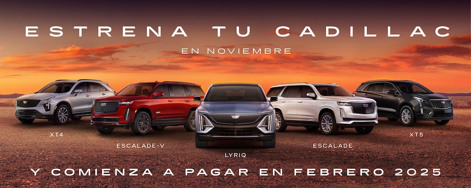 Compra tu Cadillac en Noviembre y empieza a pagar en Febrero 2025